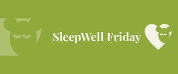 Der Sleepwell Friday geht in die dritte Runde!